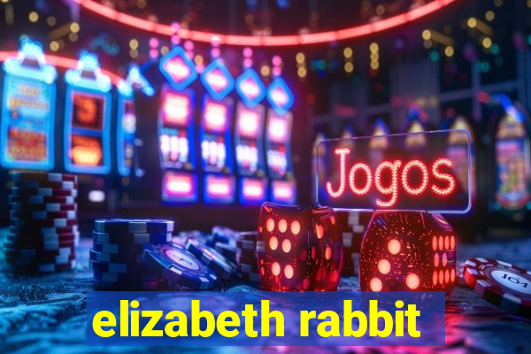 elizabeth rabbit